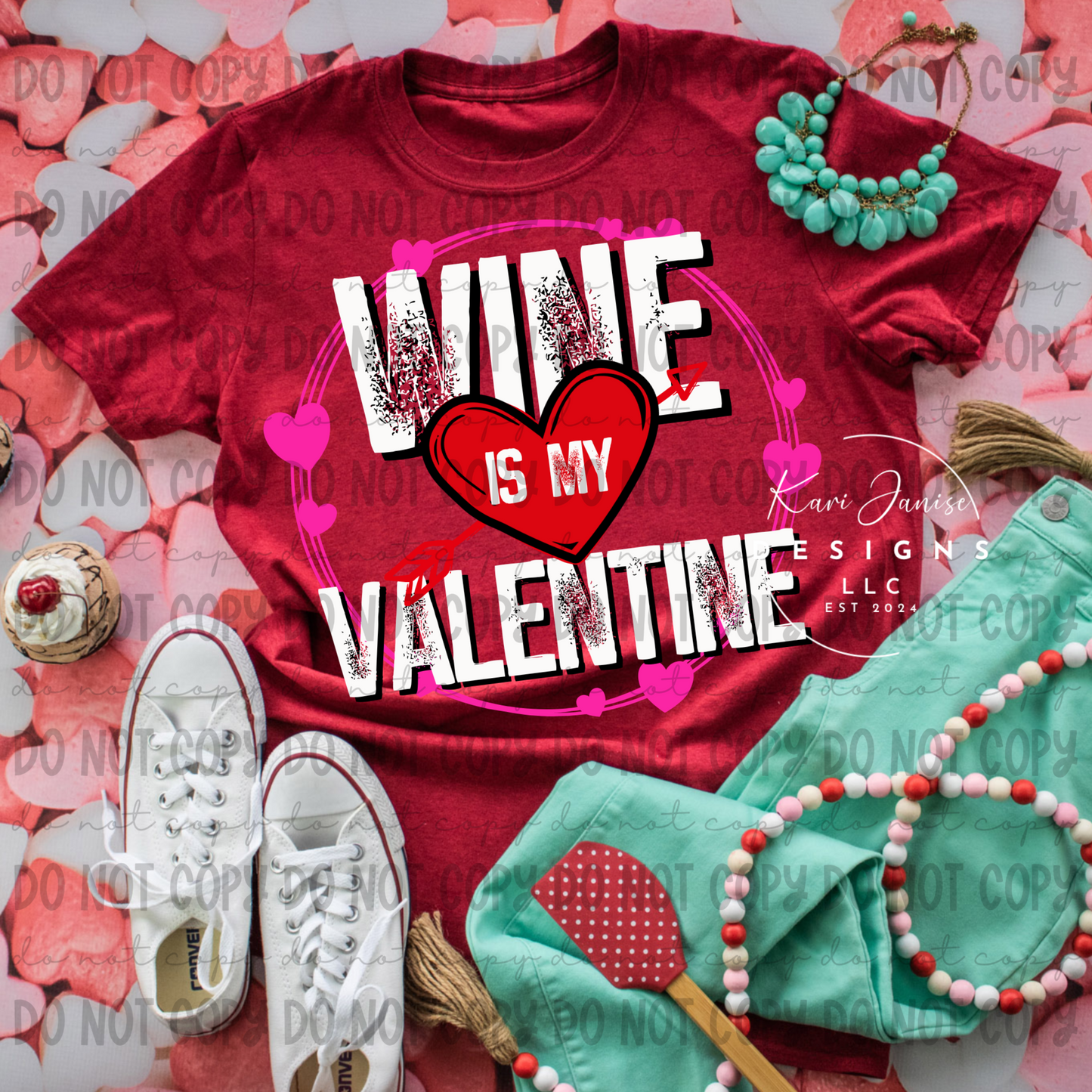 Wine Is My Valentine