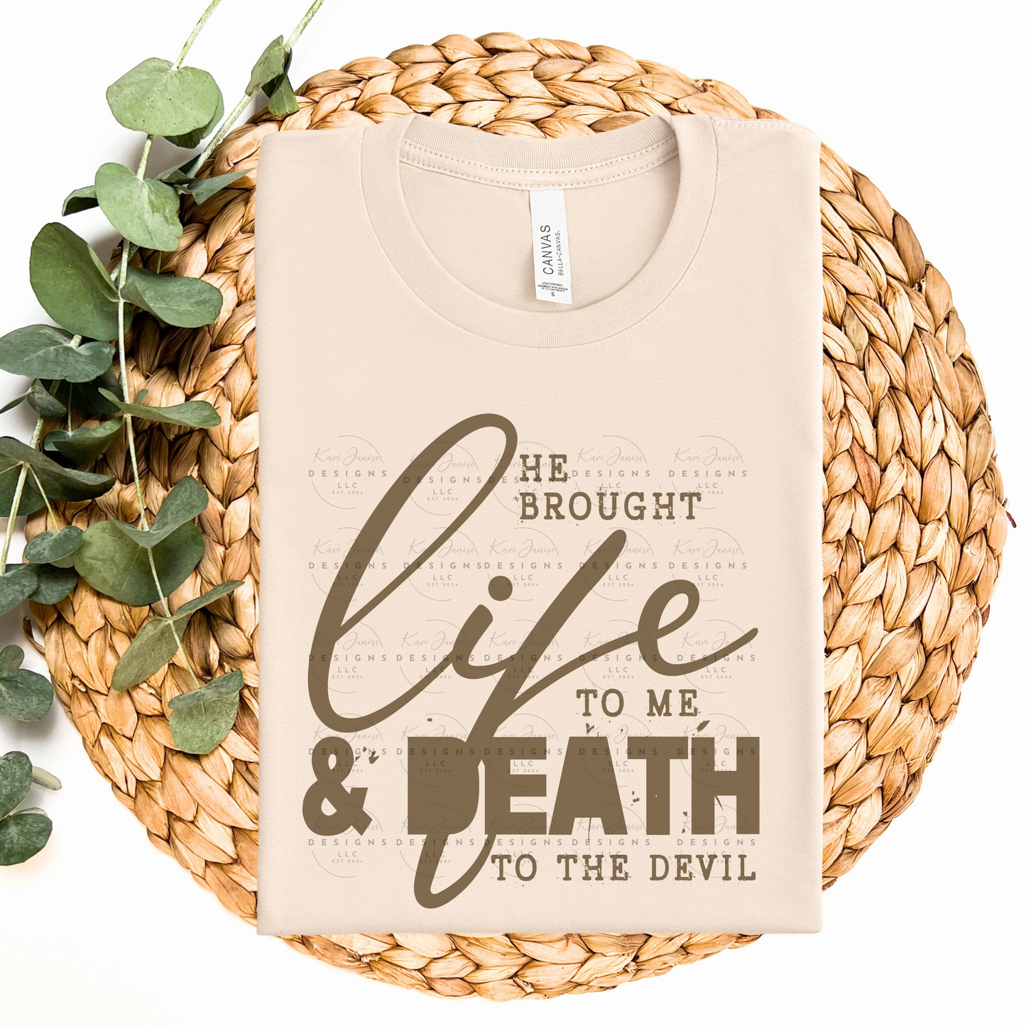 He Brought Life To Me And Death To The Devil