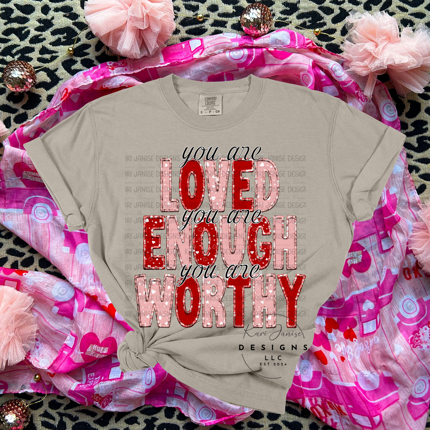 You Are Loved Enough Worthy Faux Embroidery