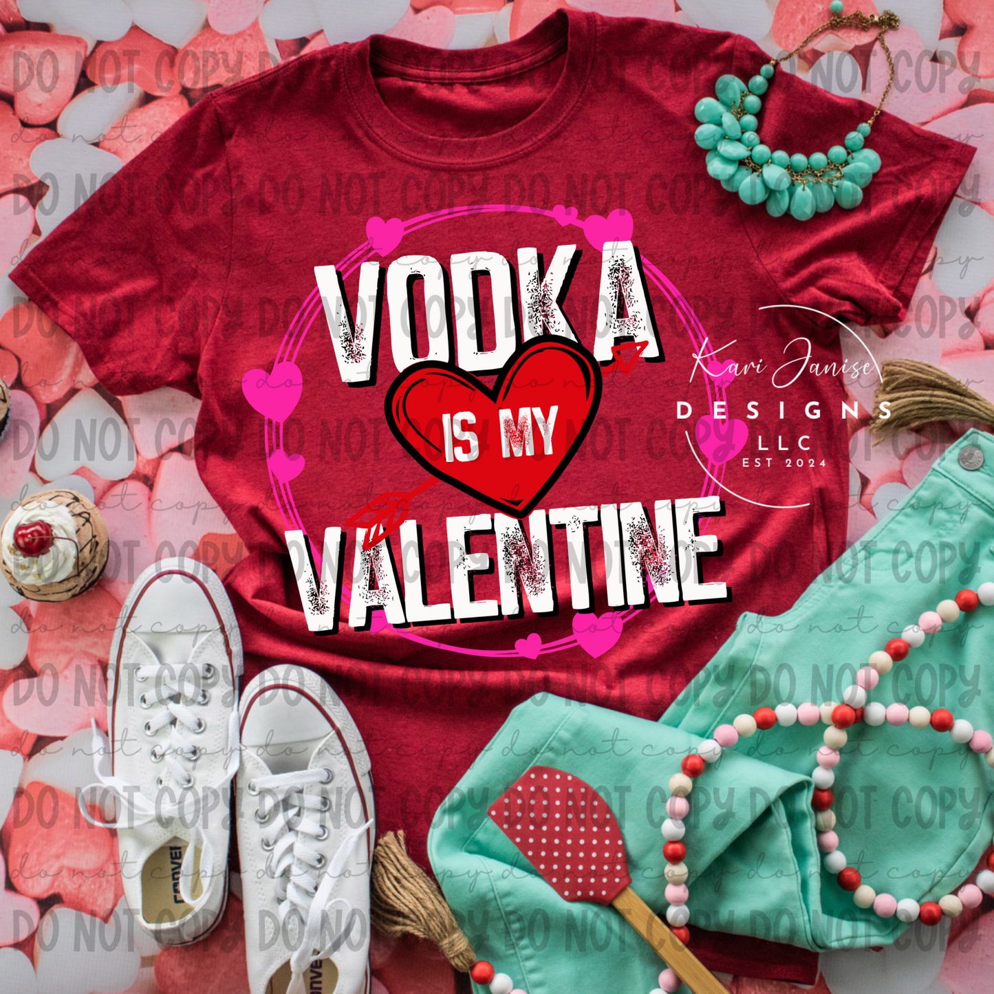 Vodka Is My Valentine