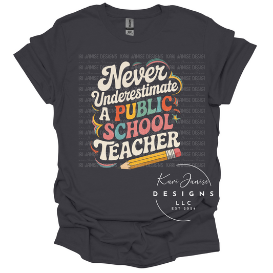 Never Underestimate A Public School Teacher