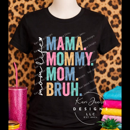 Mom Life - Mama Mommy Mom Bruh