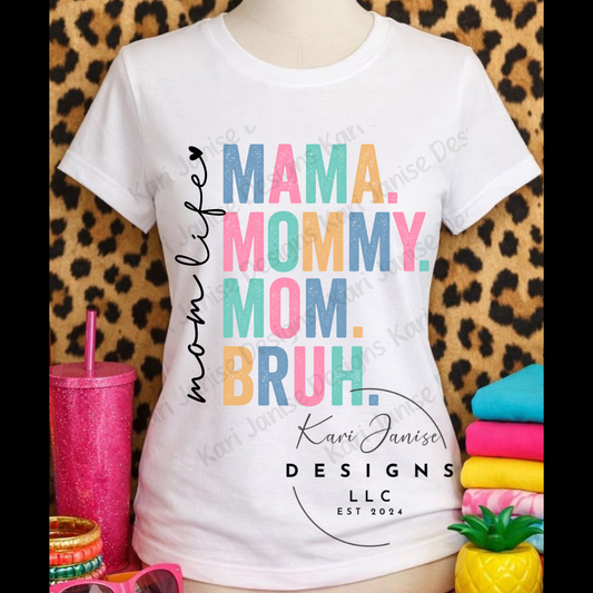 Mom Life - Mama Mommy Mom Bruh
